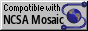 Compatible with NCSA Mosaic